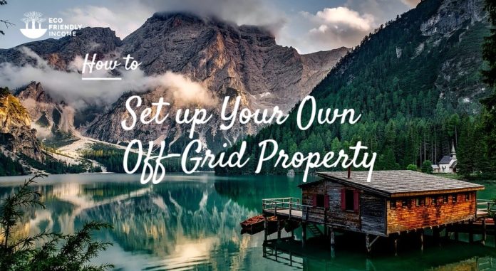 Off-Grid Essentials How to set up your own off grid property